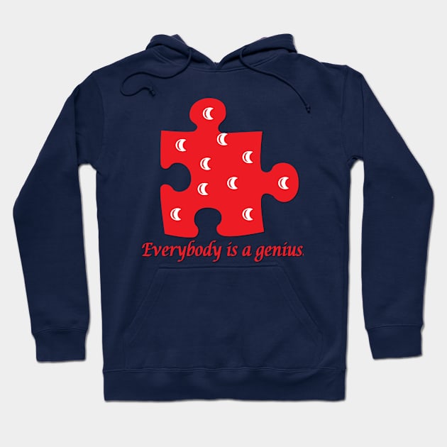 Everybody is a Genius Hoodie by NeetzCreation